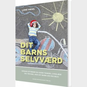 Dit Barns Selvv�rd - Lene V�sel - Bog