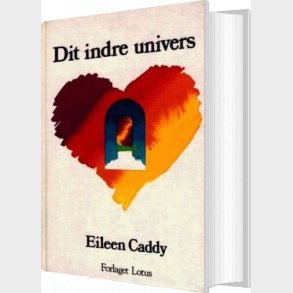 Dit Indre Univers - Eileen Caddy - Bog