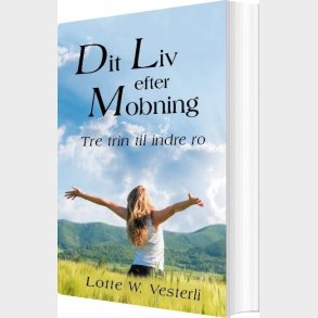 Dit Liv Efter Mobning - Lotte W. Vesterli - Bog