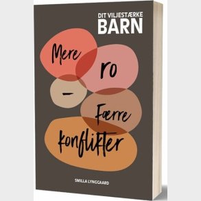 Dit Viljest�rke Barn - Smilla Lynggaard - Bog