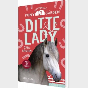 Ditte & Lady - Hestene P� Ponyg�rden 1 - Ina Bruhn - Bog
