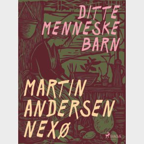 Ditte Menneskebarn - Martin Andersen Nex - Bog