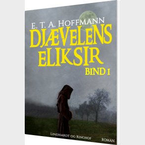 Dj�velens Eliksir - Bind 1 - E.t.a. Hoffmann - Bog