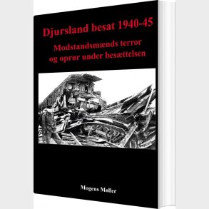Djursland Besat 1940-45 - Mogens M�ller - Bog