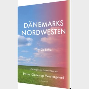 D�nemarks Nordwesten - Peter Graarup Westergaard - Tysk Bog