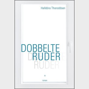 Dobbelte Ruder - Halld�ra Thoroddsen - Bog