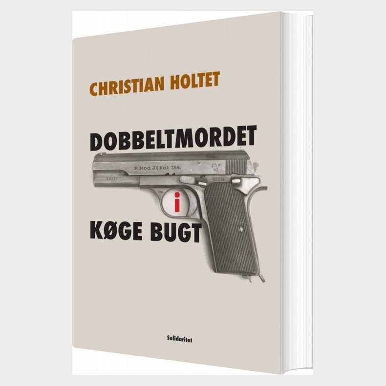 Dobbeltmordet I K�ge Bugt - Christian Holtet - Bog