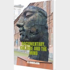 Documentary, Culture And The Mind - Ib Bondebjerg - English Book