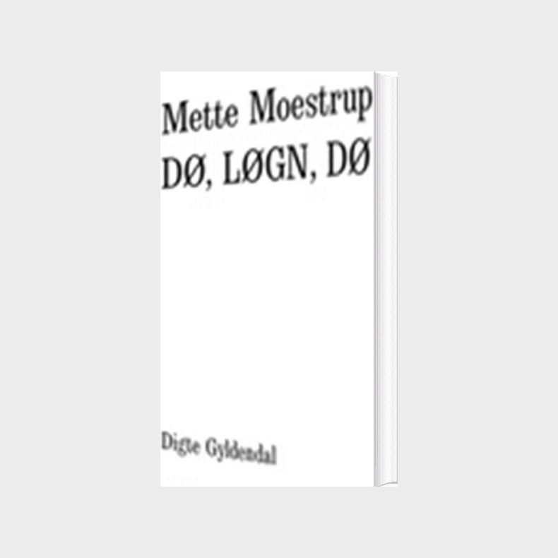 D�, L�gn, D� - Mette Moestrup - Bog