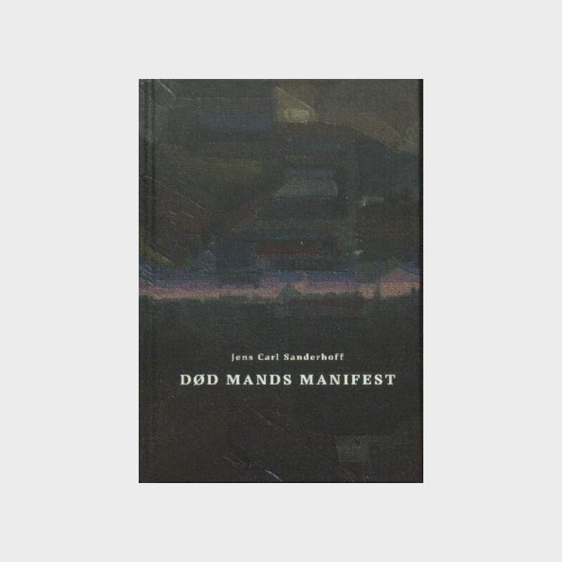 D�d Mands Manifest - Jens Carl Sanderhoff - Bog