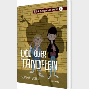 Alf Og Bjrn Redder Verden 1: Dd Over Tandfeen - Sophie Souid - Bog