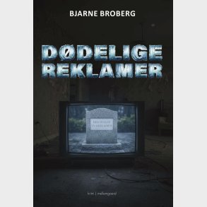 D�delige Reklamer - Bjarne Broberg - Bog