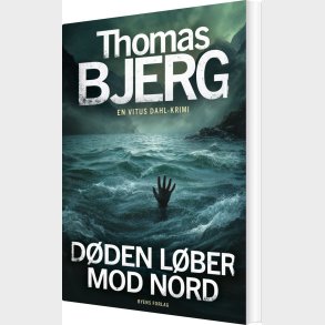 D�den L�ber Mod Nord - Thomas Bjerg - Bog