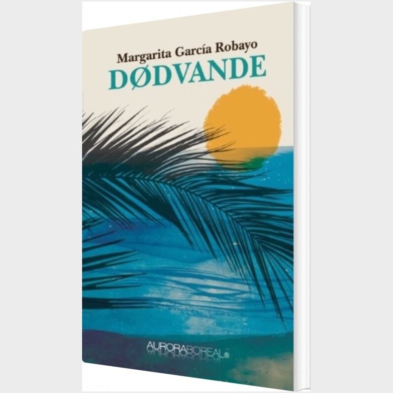 D�dvande - Margarita Garc�a Robayo - Bog