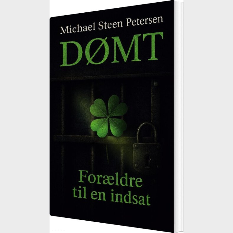 D�mt - For�ldre Til En Indsat - Michael Steen Petersen - Bog