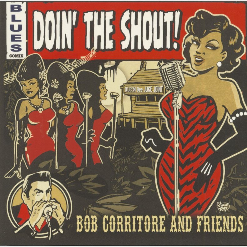 Bob Corritore & Friends - Doin' The Shout! - CD