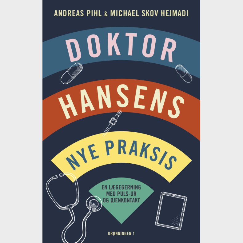 Doktor Hansens Nye Praksis - Andreas Pihl - Bog