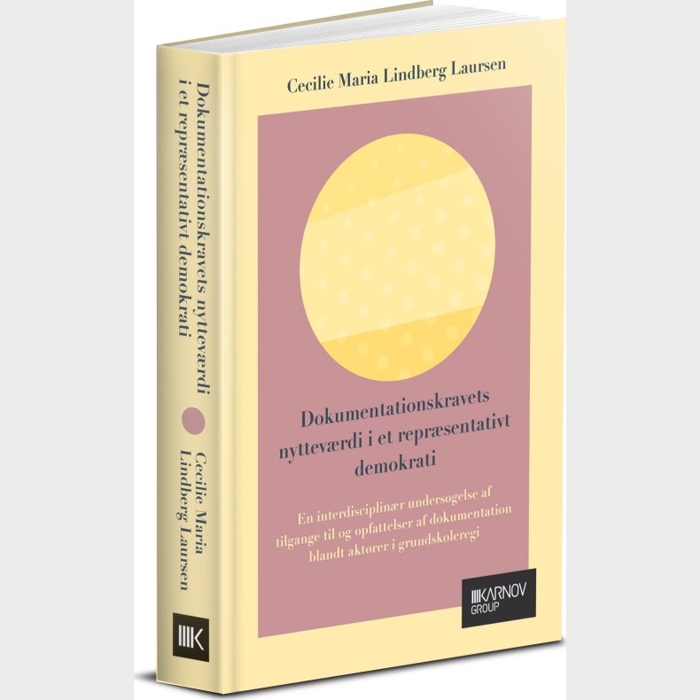 Dokumentationskravets Nyttev�rdi I Et Repr�sentativt Demokrati - Cecilie Lindberg Laursen - Bog
