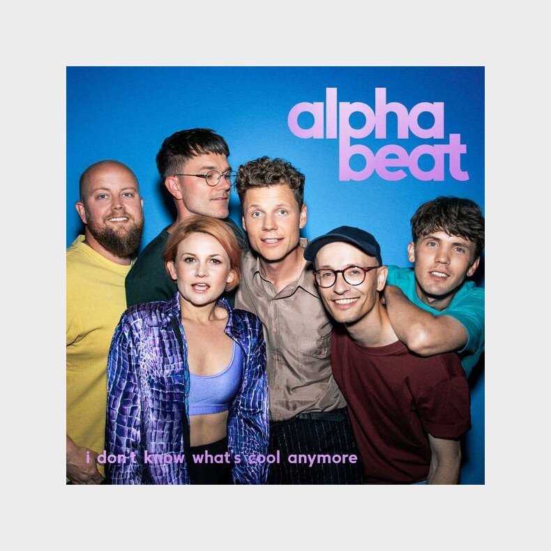 Alphabeat - Don't Know What't Cool Anymore - CD