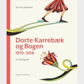 Dorte Karreb�k Og Bogen 1970-2018 - Nina Christensen - Bog