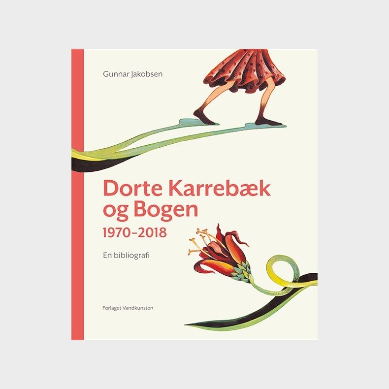 Dorte Karreb�k Og Bogen 1970-2018 - Nina Christensen - Bog