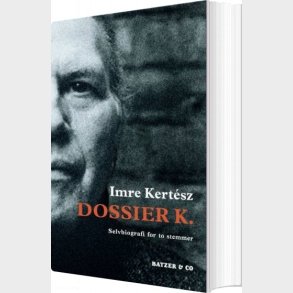 Dossier K - Imre Kert�sz - Bog