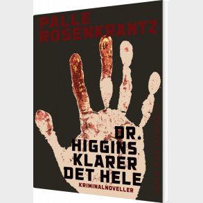 Dr. Higgins Klarer Det Hele - Palle Adam Vilhelm Rosenkrantz - Bog