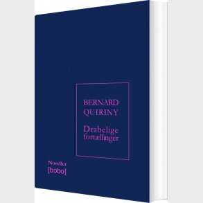 Drabelige Fort�llinger - Bernard Quiriny - Bog