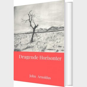 Dragende Horisonter - John  Arnoldus - Bog