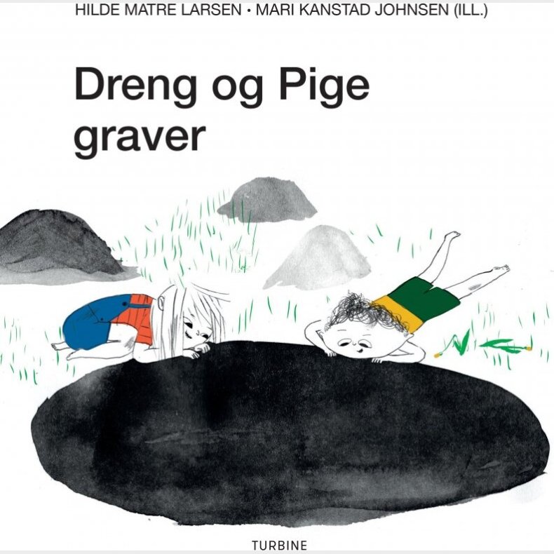 Dreng Og Pige Graver - Hilde Matre Larsen - Bog
