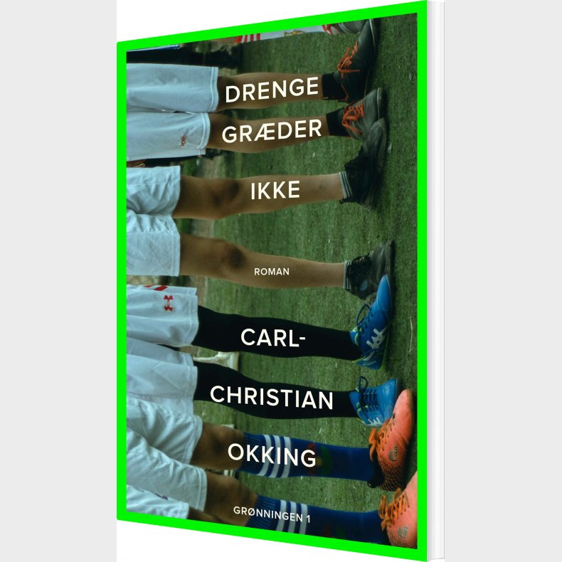 Drenge Gr�der Ikke - Carl-christian Okking - Bog