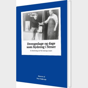 Drengedage Og Dage Som Bydreng I Struer - Peer Stakroge - Bog