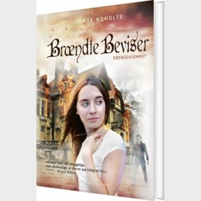 Drengehjemmet - Br�ndte Beviser - Dorte Roholte - Bog