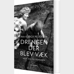 Drengen, Der Blev V�k - Ina Kj�gx Pedersen - Bog
