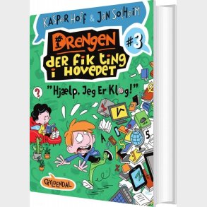 Drengen, Der Fik Ting I Hovedet 3 - Hj�lp, Jeg Er Klog - Kasper Hoff - Bog