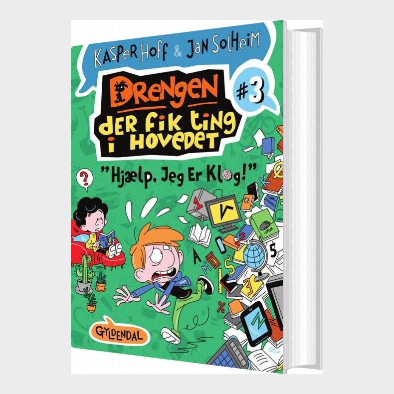 Drengen, Der Fik Ting I Hovedet 3 - Hj�lp, Jeg Er Klog - Kasper Hoff - Bog