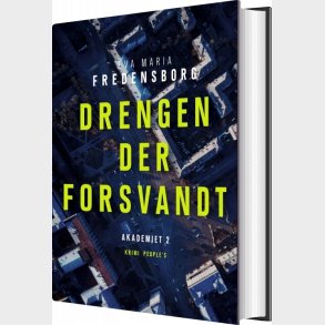 Drengen Der Forsvandt - Eva Maria Fredensborg - Bog