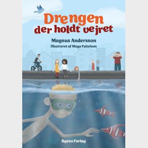 Drengen Der Holdt Vejret - Magnus Andersson - Bog