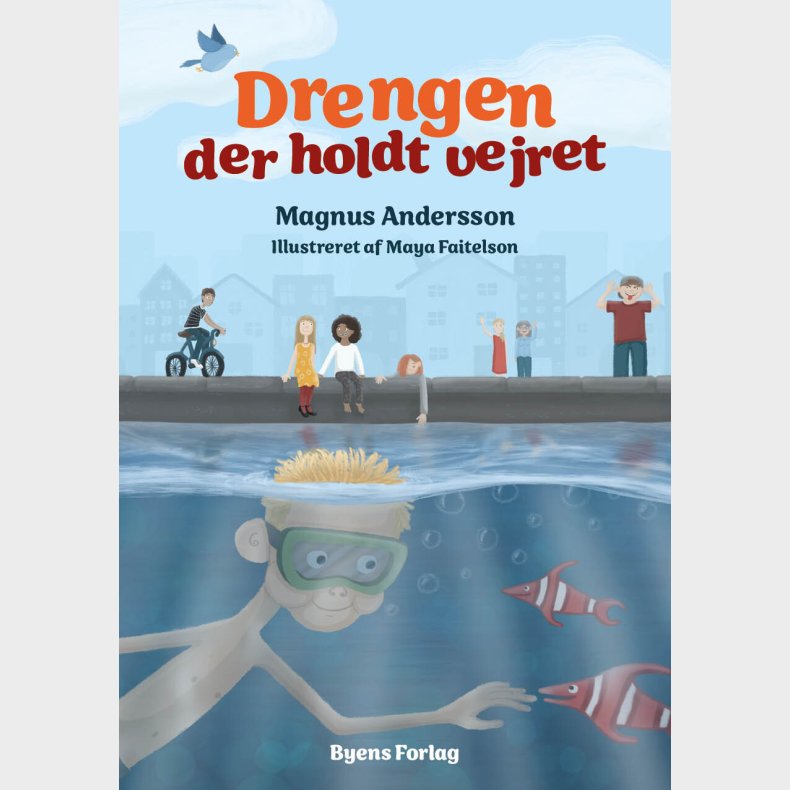 Drengen Der Holdt Vejret - Magnus Andersson - Bog