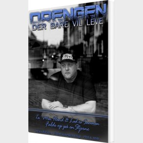 Drengen - Der Bare Vil Leve - Dennis Nielsen - Bog