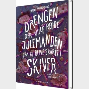Drengen Der Ville Redde Julemanden Fra At Blive Sk�ret I Skiver - Jesper Wung-sung - Bog