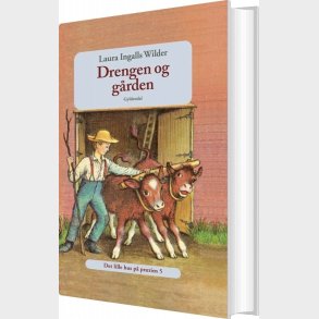 Det Lille Hus P� Pr�rien 5- Drengen Og G�rden - Laura Ingalls Wilder - Bog