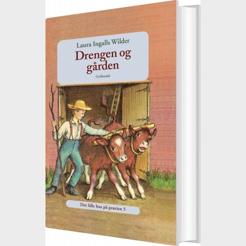Det Lille Hus P� Pr�rien 5- Drengen Og G�rden - Laura Ingalls Wilder - Bog