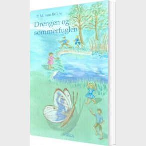 Drengen Og Sommerfuglen - Poul Michael Von B�low - Bog