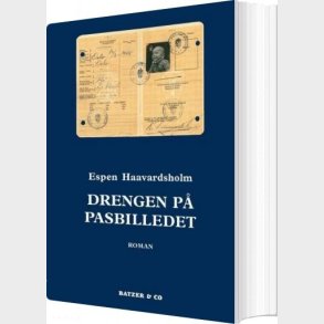 Drengen P� Pasbilledet - Espen Haavardsholm - Bog