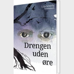 Drengen Uden �re - Lilja Scherfig - Bog