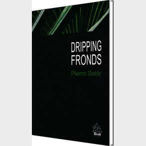 Dripping Fronds And Other Sonnets - Pierre Soter - English Book