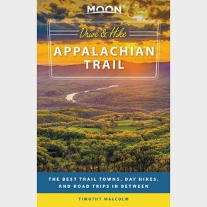 Drive & Hike Appalachian Trail - Timothy Malcolm - English Book