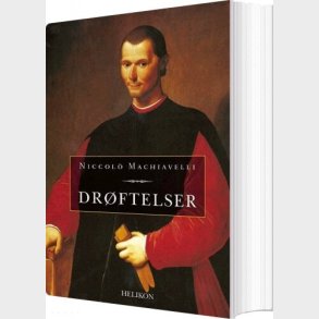 Dr�ftelser Af De F�rste Ti B�ger Hos Titus Livius - Niccol� Machiavelli - Bog