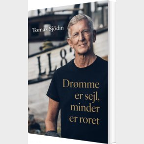Dr�mme Er Sejl, Minder Er Roret - Tomas Sj�din - Bog
